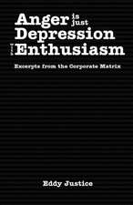 Anger Is Just Depression with Enthusiasm