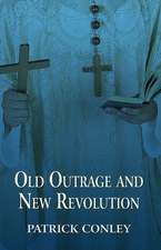 Old Outrage and New Revolution