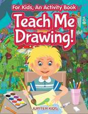 I Want to Learn How To Draw! For Kids, an Activity Book