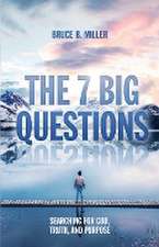 The 7 Big Questions