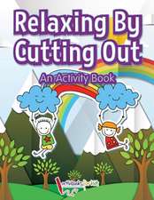 Relaxing by Cutting Out