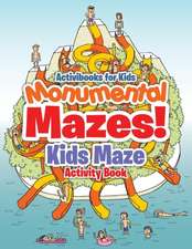 Monumental Mazes! Kids Maze Activity Book