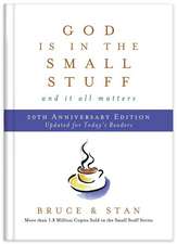 God Is in the Small Stuff 20th Anniversary Edition