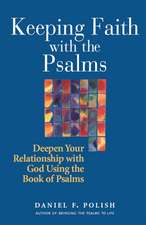 Keeping Faith with the Psalms