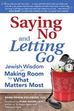 Saying No and Letting Go: Jewish Wisdom on Making Room for What Matters Most