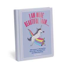 Barrett, S: I Am More Beautiful Than . . . Affirmators! Book