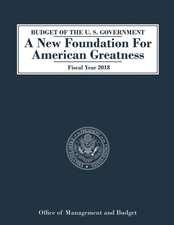 Budget of the U.S. Government a New Foundation for American Greatness