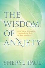 The Wisdom of Anxiety