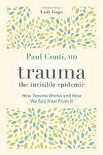 Trauma: The Invisible Epidemic