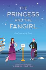 Poston, A: Princess and the Fangirl