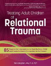 Treating Adult Children of Relational Trauma