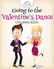 Going to the Valentine's Dance Coloring Book