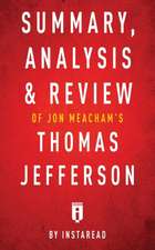 Summary, Analysis & Review of Jon Meacham's Thomas Jefferson by Instaread