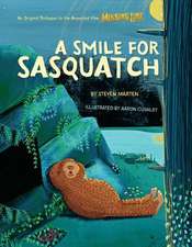 A Smile for Sasquatch: A Missing Link Story