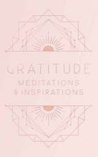 Gratitude: Inspirations and Meditations