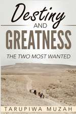 Destiny and Greatness