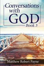 Conversations with God Book 3