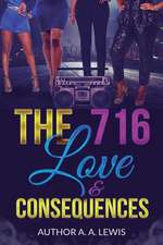 The 716: Love & Consequences