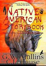 The Native American Story Book Volume Three Stories of the American Indians for Children