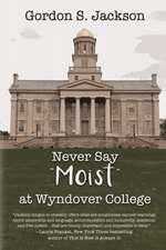 Never Say Moist at Wyndover College