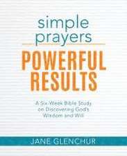 Simple Prayers, Powerful Results