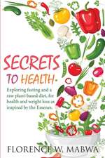 SECRETS To HEALTH