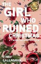 The Girl Who Ruined Christmas