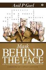 Mask Behind the Face: How Rapid Change Compels Business Transformation