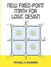 New Fixed-Point Math for Logic Design