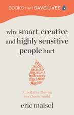 Why Smart, Creative and Highly Sensitive People Hurt