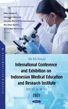 The 6th Annual International Conference and Exhibition on Indonesian Medical Education and Research Institute (6th ICE on IMERI) 2021