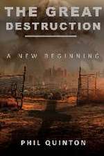 The Great Destruction, A New Beginning