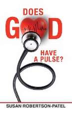 Does God Have a Pulse?