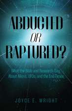 Abducted or Raptured?