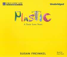 Plastic: A Toxic Love Story