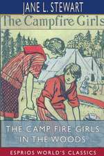 The Camp Fire Girls in the Woods (Esprios Classics)