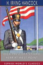 Dick Prescott's Third Year at West Point (Esprios Classics)