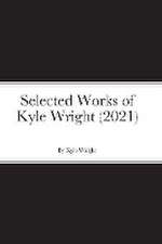 Selected Works of Kyle Wright (2021)