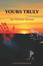 Yours Truly: An Atoned Sinner