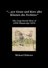 "...eyn Grunt und Kern aller Künsten des Fechtens"