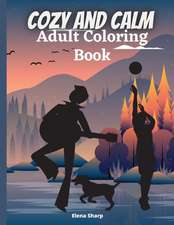 Calm And Cozy Adult Coloring Book