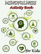 Mindfulness Activity Book for Kids