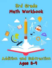 3rd Grade Math Workbook - Addition and Subtraction - Ages 8-9