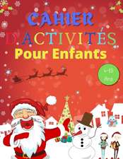 Cahier D'Activités Noël Pour Enfants 4-10 Ans