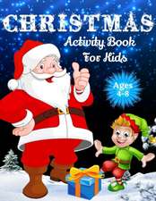 Christmas Activity Book For Kids Ages 4-8