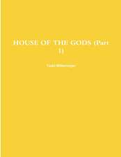 HOUSE OF THE GODS (Part 1)