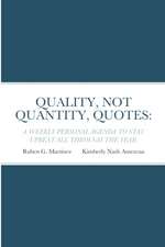 QUALITY, NOT QUANTITY, QUOTES