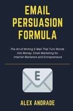 E-Mail Persuasion Formula