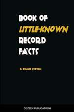 Book of Little-Know Record Facts