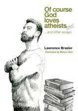 Of Course God Loves Atheists